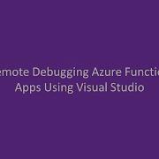 Remote Debugging Azure Function Apps In Visual Studio