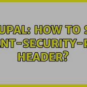 Drupal How To Set Content Security Policy Header