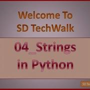 04 Strings In Python Python Strings SDTechWalk
