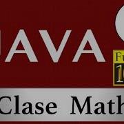 Curso De Java Tutorial Java Básico 15 Clase Math
