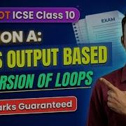 Loops Output Conversion TRICKS Section A ICSE Class 10 Computer Applications