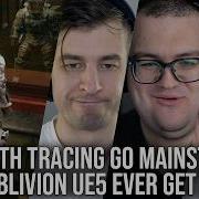 DF Direct Q A Will Path Tracing Go Mainsteam Will Oblivion Remastered Ever Get Fixed