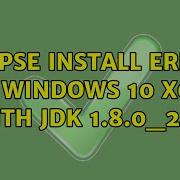 Eclipse Install Error In Windows 10 X64 With JDK 1 8 0 251