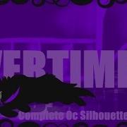 OVERTIME COMPLETE OC PMV SILHOUETTE MAP