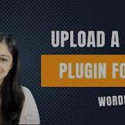 How To Upload A Plugin On Your WordPress Site