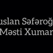 Ruslan Seferoglu Mesti Xumar Musiqili Meyxana