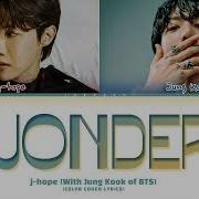 J Hope Jung Kook I Wonder Lyrics 제이홉 정국 I Wonder 가사 Color Coded Lyrics