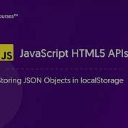 22 Storing JSON Objects In LocalStorage