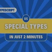 TypeScript Tutorial 5 Special Types Any Unknown Never And Void In Just 2 Minutes