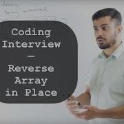 Coding Interview Reverse Array In Place Whiteboard Thursday