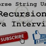 Reverse String Using Recursion In Java Java Interview Question