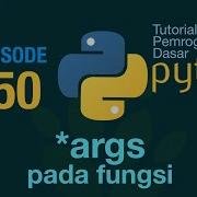 Belajar Python Dasar 50 Args Pada Fungsi
