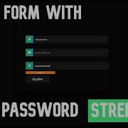 Form With Password Strength Using HTML CSS And JQuery WEB BURNER
