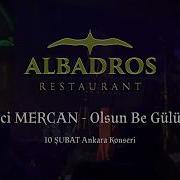 İnci Mercan Olsun Be Gülüm Canlı Performans
