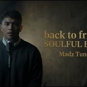 BACK TO FRIENDS SOMBR SOULFUL BLUES MADZTUNEES