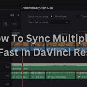 Как быстро синхронизировать несколько клипов в DaVinci Resolve