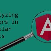 Analyzing Errors In Angular Tests
