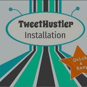 How To Install TweetHustler Quick Easy