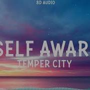 Temper City Self Aware 8D Audio