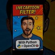 Live Cartoon Filter With Just 30 Lines Of Code Python Ghibli Ghibliart Opencvpython Shorts