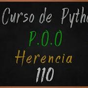 Entendiendo La Herencia En Python Conceptos Y Ejemplos Prácticos