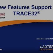 New Feature Support At TRACE32 News At Embedded World 2021