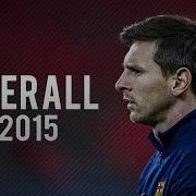 Lionel Messi Overall 2015 HD