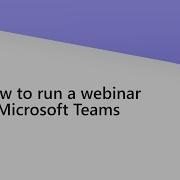 How To Run A Webinar In Microsoft Teams