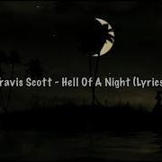 Travis Scott Hell Of A Night Lyrics