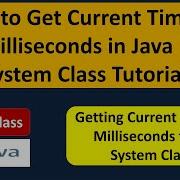 How To Get Current Time In Milliseconds In Java System Class Tutorial Java Tutorial