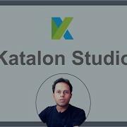 Katalon Studio For Complete Beginners Step By Step Masterclass Part 2