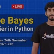 Naive Bayes Classifier Python Naive Bayes Algorithm In Python Machine Learning Algorithm