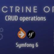Symfony 6 Databases And The Doctrine ORM CRUD Operations