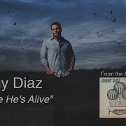 Jonny Diaz Live Like He S Alive Lyric Video