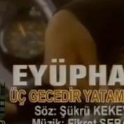 EYÜPHAN ÜÇ GECEDİR YATAMADIM Resmi Video