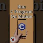 Run C Program On Mobile C Programming For Beginners Tech Blooded Shorts