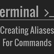 Linux Mac Terminal Tutorial Creating Aliases For Commands