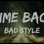 Bad Style Time Back Tiktok Song