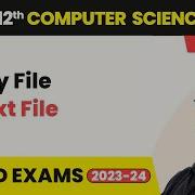 Class 12 NCERT Computer Science Ch 2 Binary File Vs Text File File Handling In Python 2022 23