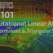 ROB 101 Determinant Triangular Systems