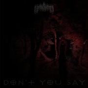 Don T You Say