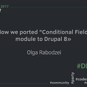 How We Ported Conditional Fields Module On Drupal 8 From O Rabodzei