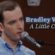 Bradley Walker Sings A Little Change