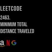 Minimum Total Distance Traveled Leetcode 2463 C Solution