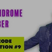 Palindrome Number Leetcode Interview Question 9