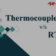 Thermocouple Verses RTD