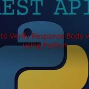 Python Rest API Part 3 How To Verify Response Body Values Using Python