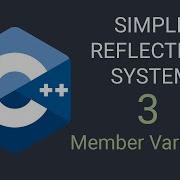 Member Variables C Simple Customizable Reflection System Tutorial Part 3