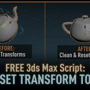 RESET TRANSFORM TOOL 3ds Max Script Fix Transforms Instantly With 3dsMaxScript 3dsmax