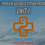 GE8151 TOWERS OF HANOI ILLUSTRATIVE PROBLEMS PROBLEM SOLVING AND PYTHON PROGRAMMING TAMIL UNIT1
